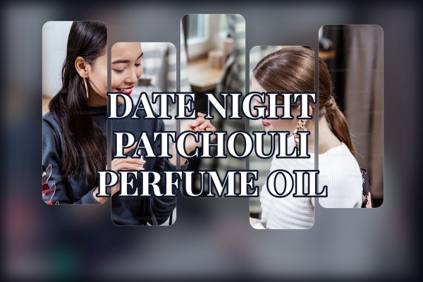 date night patchouli perfume oil