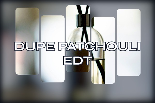 dupe patchouli edt