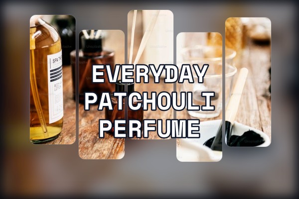 everyday patchouli perfume