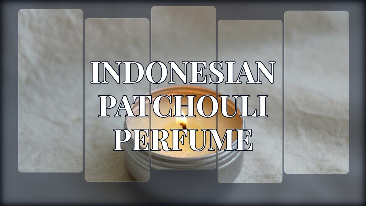 indonesian patchouli perfume