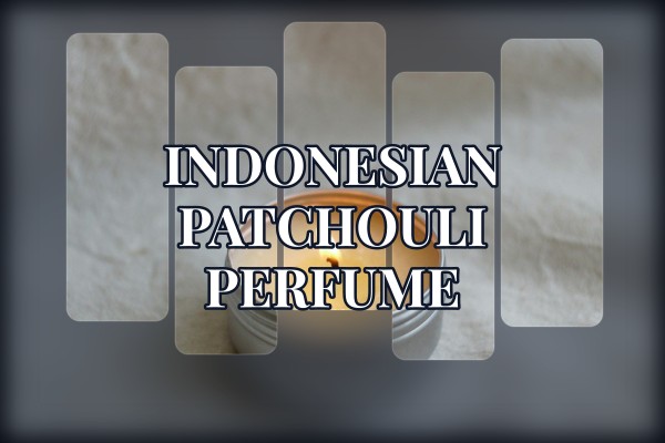 indonesian patchouli perfume