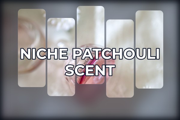 niche patchouli scent