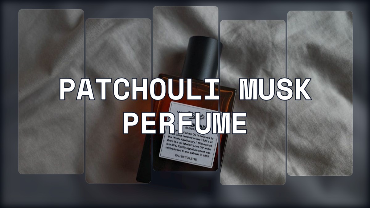 patchouli musk perfume