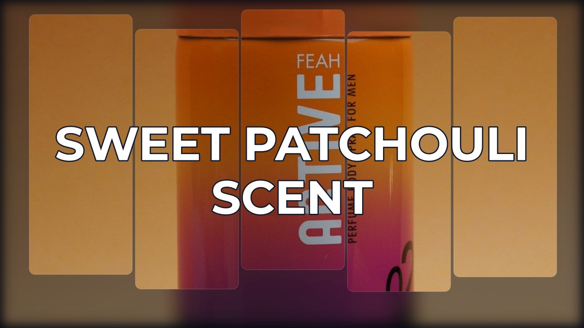 sweet patchouli scent
