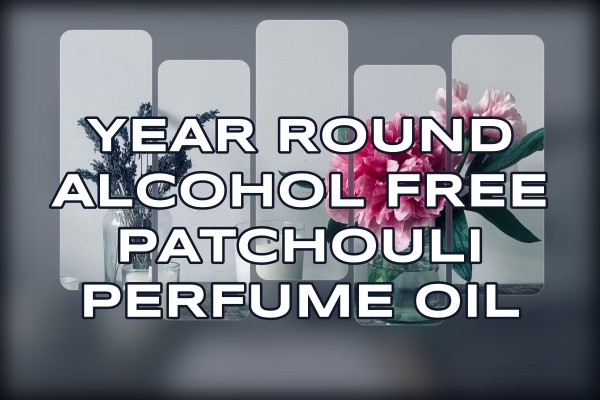 year-round alcohol free patchouli perfume oil